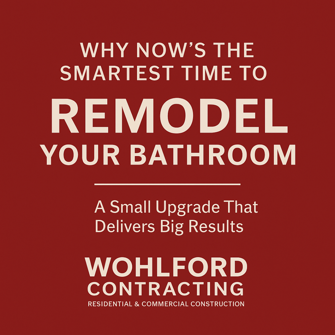 Why Now’s the Smartest Time to Remodel Your Bathroom